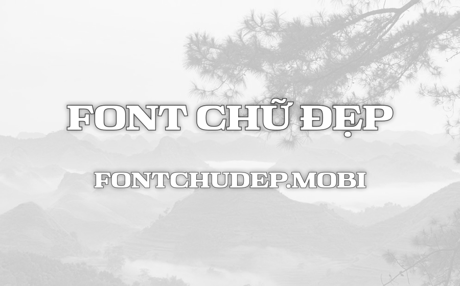 Font Lạc Tự Version 2023 Font Tiếng Việt